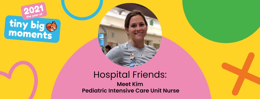Meet Kim, Pediatric Intensive Care Unit Nurse!